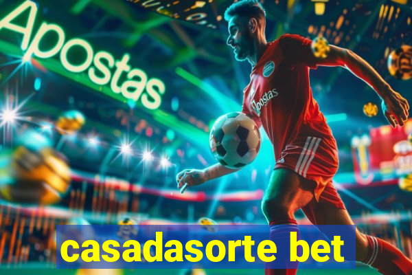 casadasorte bet